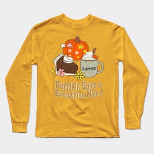 Pumpkin Spice and Everything Nice graphic Long Sleeve T-Shirt